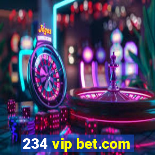 234 vip bet.com